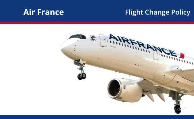 Air France Flight Change Policy