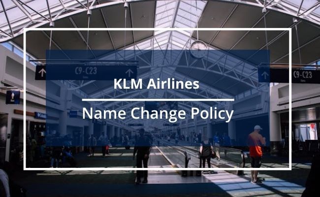 KLM Royal Dutch Airlines Name Correction Guidelines