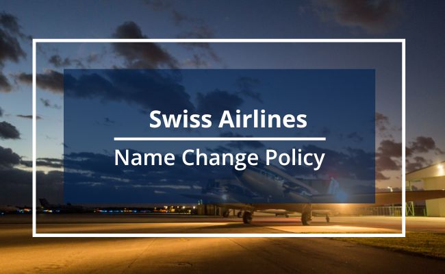 Swiss Airline Name Correction Guidelines